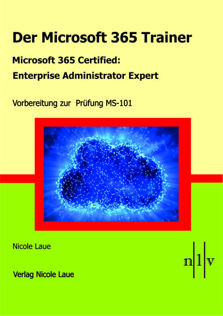 Der Microsoft 365 Trainer - Microsoft 365 Certified :Enterprise Administrator Expert