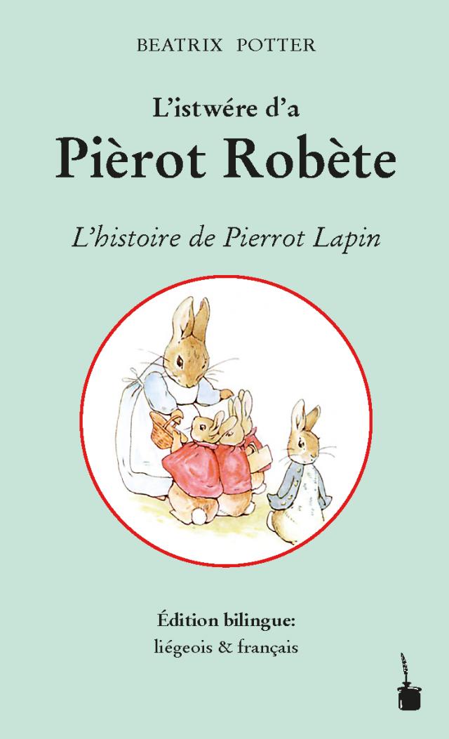 L'istwére d’a Pièrot Robète / L'histoire de Pierrot Lapin