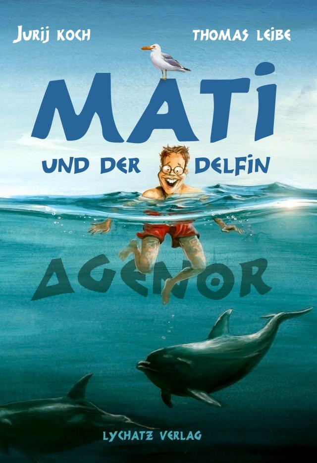 Mati und der Delphin Agenor