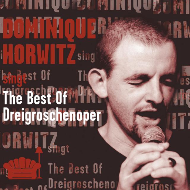 Dominique Horwitz - The Best of Dreigroschenoper