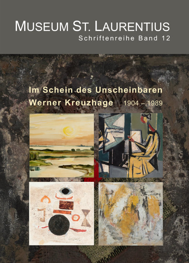Im Schein des Unscheinbaren: Werner Kreuzhage 1904-1989