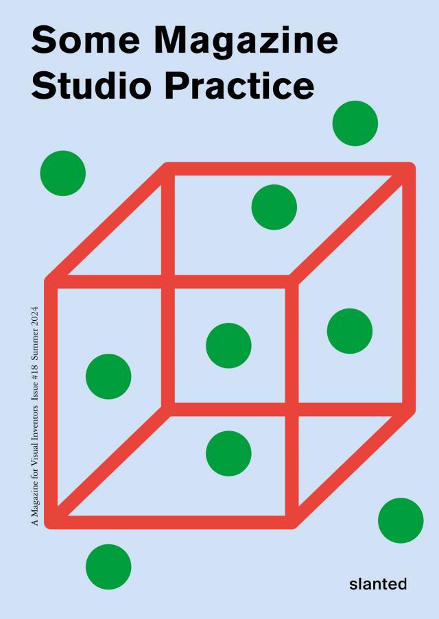 Some Magazine #18 – Studio Practice