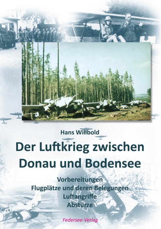 Der Luftkrieg zwischen Donau und Bodensee