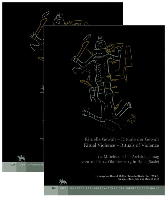 Rituelle Gewalt - Rituale der Gewalt / Ritual Violence - Rituals of Violence (Tagungen des Landesmuseums für Vorgeschichte Halle 22)