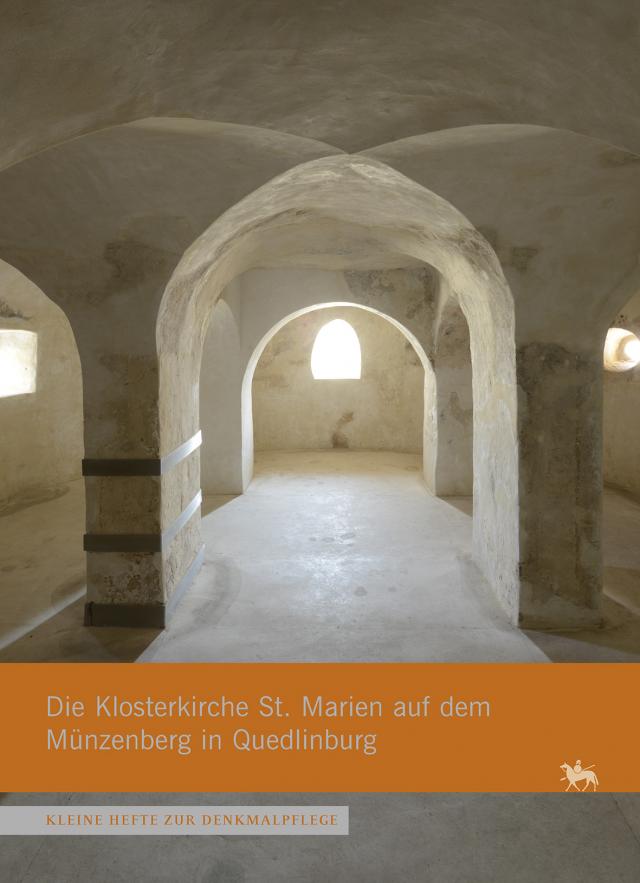 Die Klosterkirche St. Marien auf dem Münzenberg in Quedlinburg (Kleine Hefte Denkmalpflege 17)