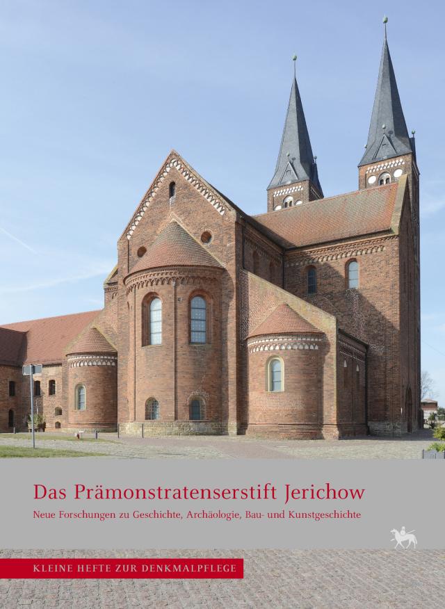 Das Prämonstratenserstift Jerichow (Kleine Hefte zur Denkmalpflege 20)
