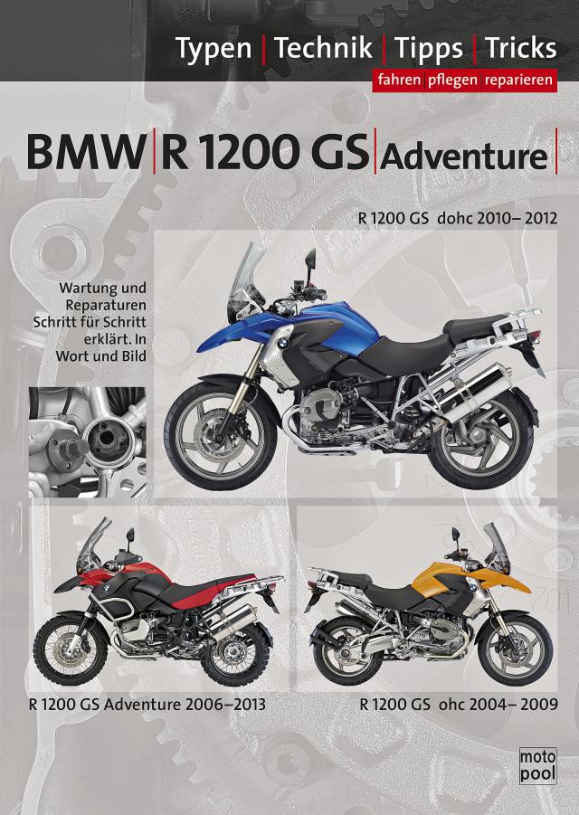 BMW R1200 GS, Adventure 2004-2013, Reparaturanleitung