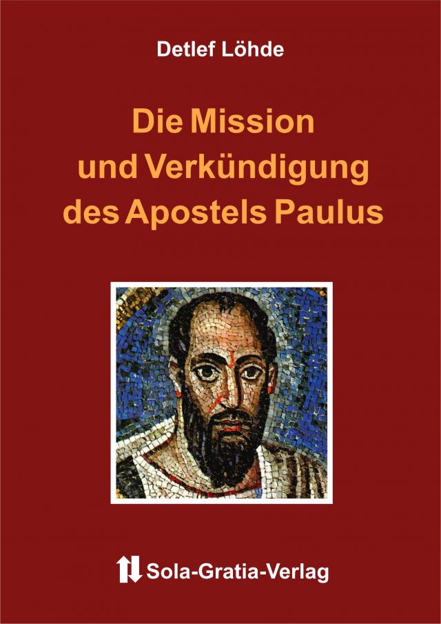 Die Mission und Verkündigung des Apostels Paulus