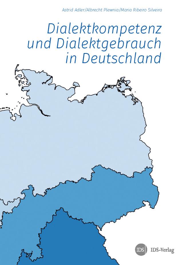 Dialektkompetenz und Dialektgebrauch in Deutschland