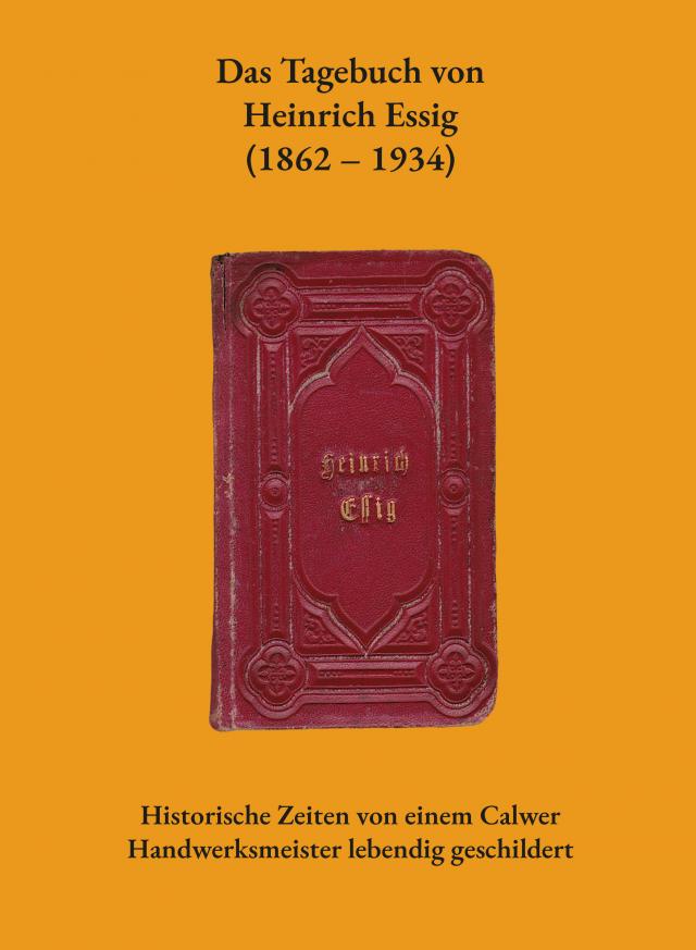 Das Tagebuch von Heinrich Essig (1862–1934)