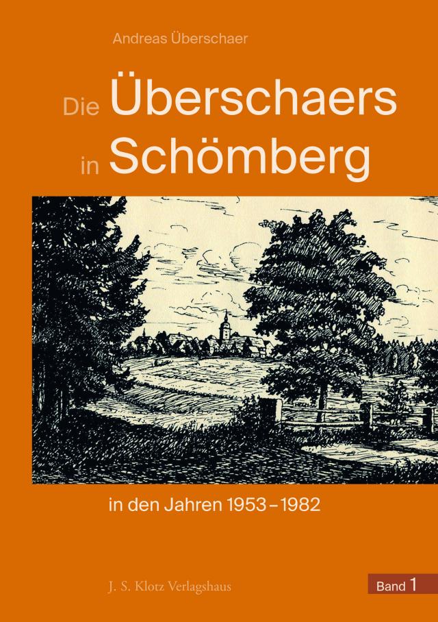 Die Überschaers in Schömberg in den Jahren 1953–1982
