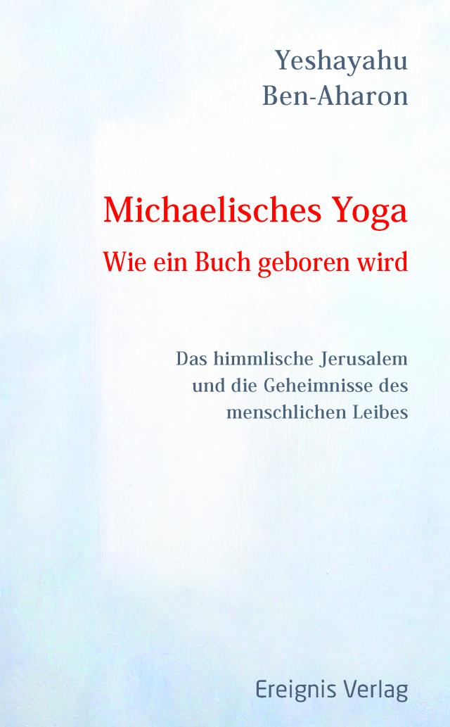 Michaelisches Yoga Wie ein Buch geboren wird