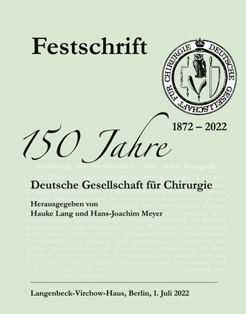 Festschrift 150 Jahre Deutsche Gesellschaft für Chirurgie