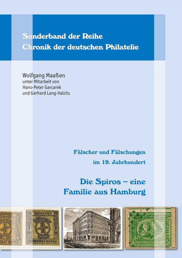 Fälscher und Fälschungen im 19. Jahrhundert: Die Spiros – eine Familie aus Hamburg