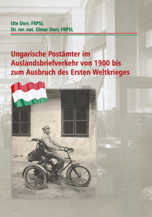Ungarische Postämter im Auslandsbriefverkehr von 1900 bis zum Ausbruch des Ersten Weltkrieges