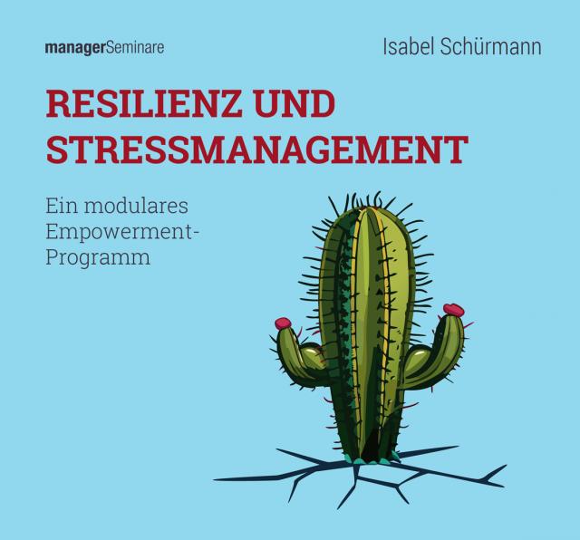 Resilienz und Stressmanagement (Trainingskonzept)