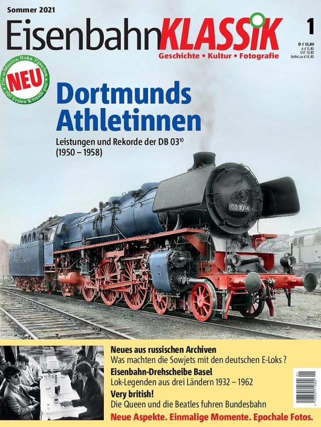 Eisenbahn-KLASSIK - Geschichte, Kultur, Fotografie - Ausgabe 1