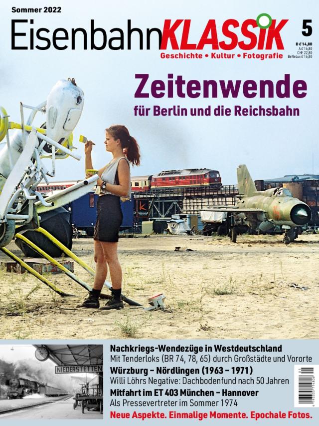 Eisenbahn-KLASSIK - Geschichte, Kultur, Fotografie - Ausgabe 5