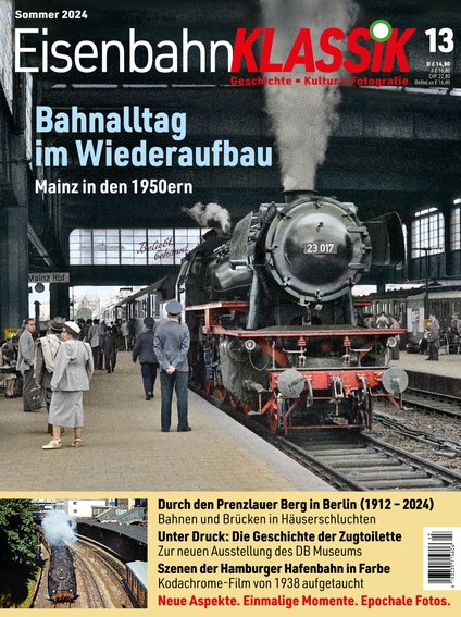 Eisenbahn-KLASSIK - Geschichte, Kultur, Fotografie - Ausgabe 13