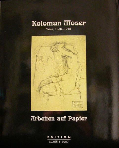 Koloman Moser, Wien 1868-1918