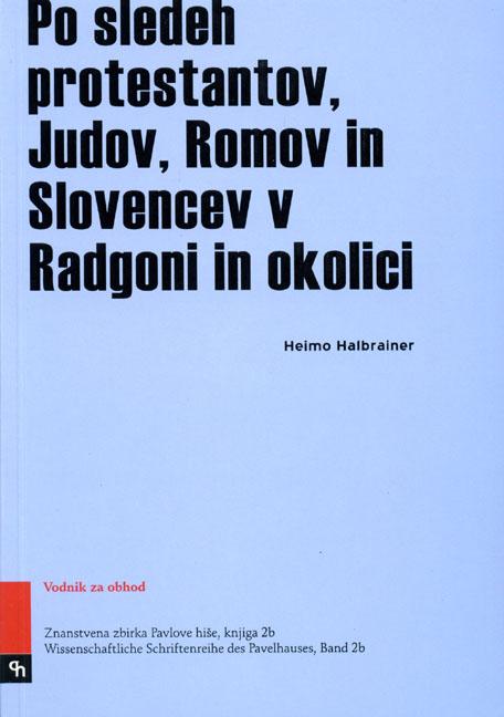 Po sledeh protestantov, Judov, Romov in Slovencev v Radgoni in okolici