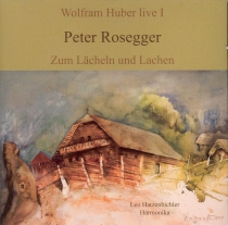 Peter Rosegger - Zum Lächeln und Lachen