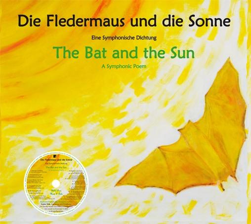 Die Fledermaus und die Sonne  /The Bat and the Sun