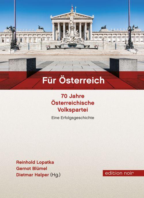 Für Österreich.70 Jahre Österreichische Volkspartei