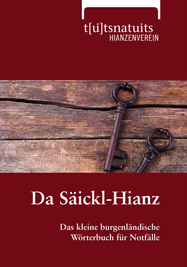 Da Säickl-Hianz: Das kleine burgenländische Wörterbuch für Notfälle