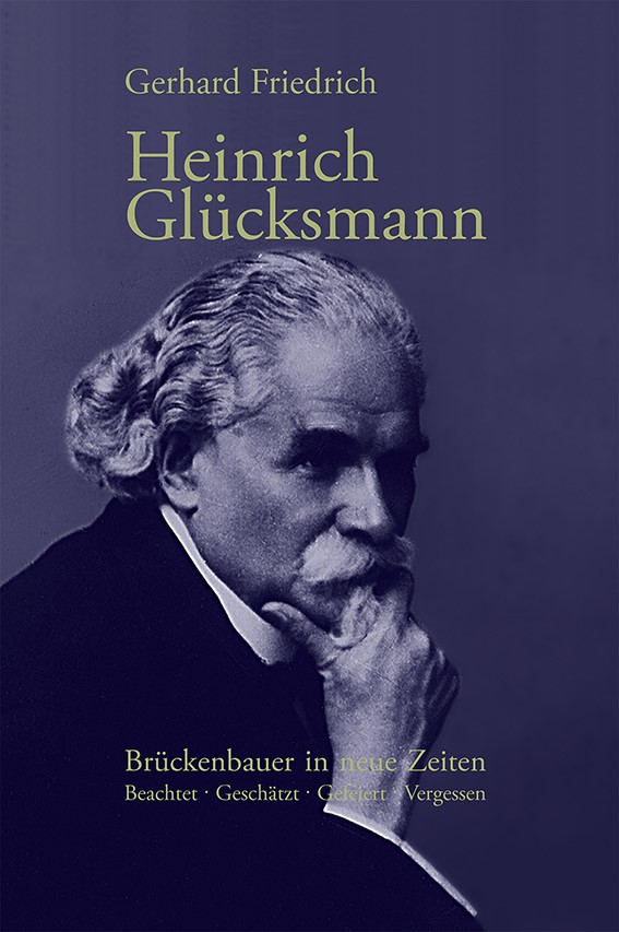 Heinrich Glücksmann: Brückenbauer in neue Zeiten