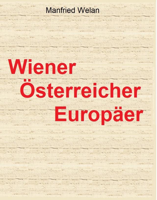 Drei Identitäten: Wiener – Österreicher – Europäer