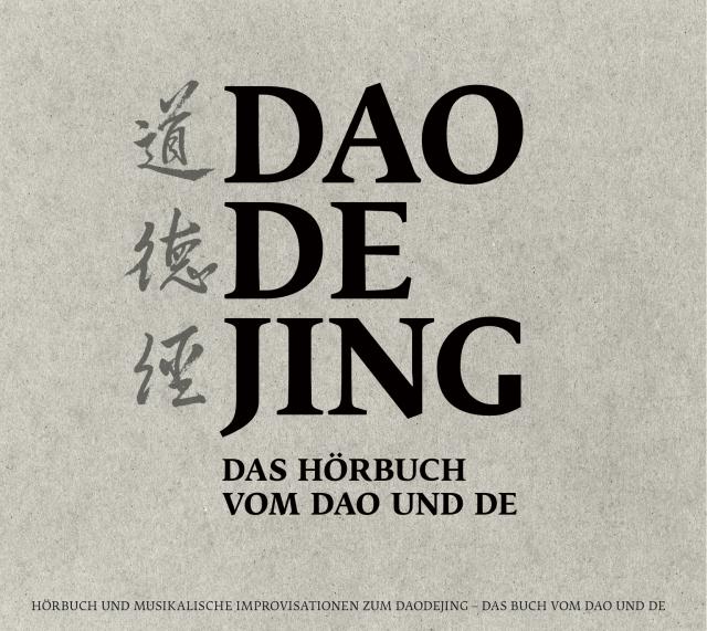 Daodejing: Das Hörbuch vom Dao und De