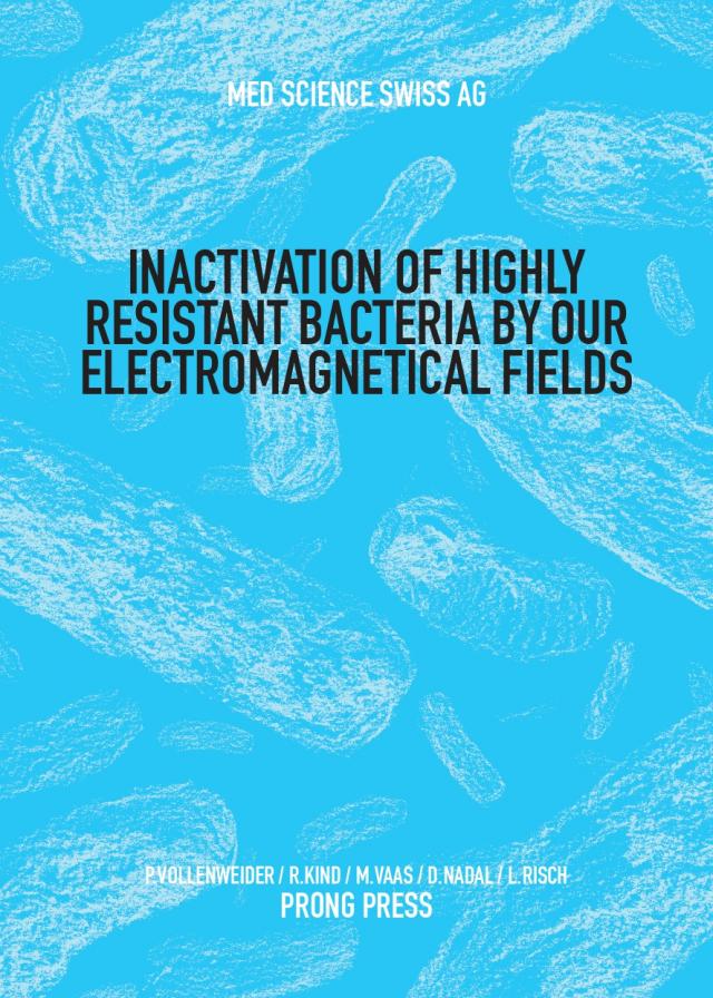 Inactivation of Highly Resistant Bacteria by our Electromagnetical Fields