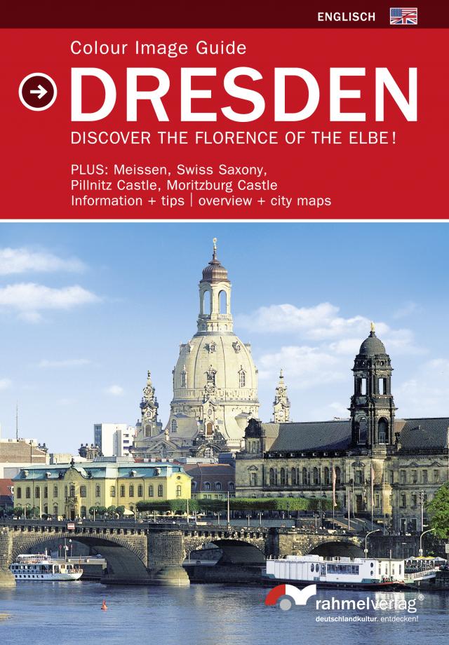 Colour Image Guide Dresden, discover the florence of the Elbe! (Englische Ausgabe)