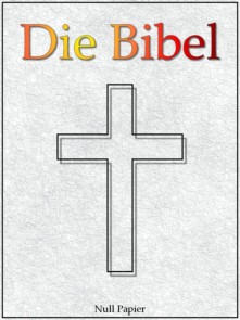 Die Bibel nach Luther - Altes und Neues Testament Bibeln bei Null Papier  