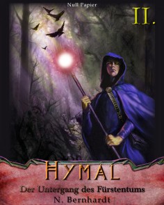 Der Hexer von Hymal, Buch II: Der Untergang des Fürstentums Der Hexer von Hymal  