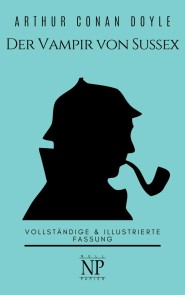 Sherlock Holmes - Der Vampir von Sussex und andere Detektivgeschichten Sherlock Holmes bei Null Papier  