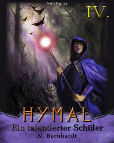 Der Hexer von Hymal, Buch IV: Ein talentierter Schüler Der Hexer von Hymal  