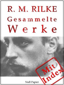 Rilke - Gesammelte Werke Gesammelte Werke bei Null Papier  