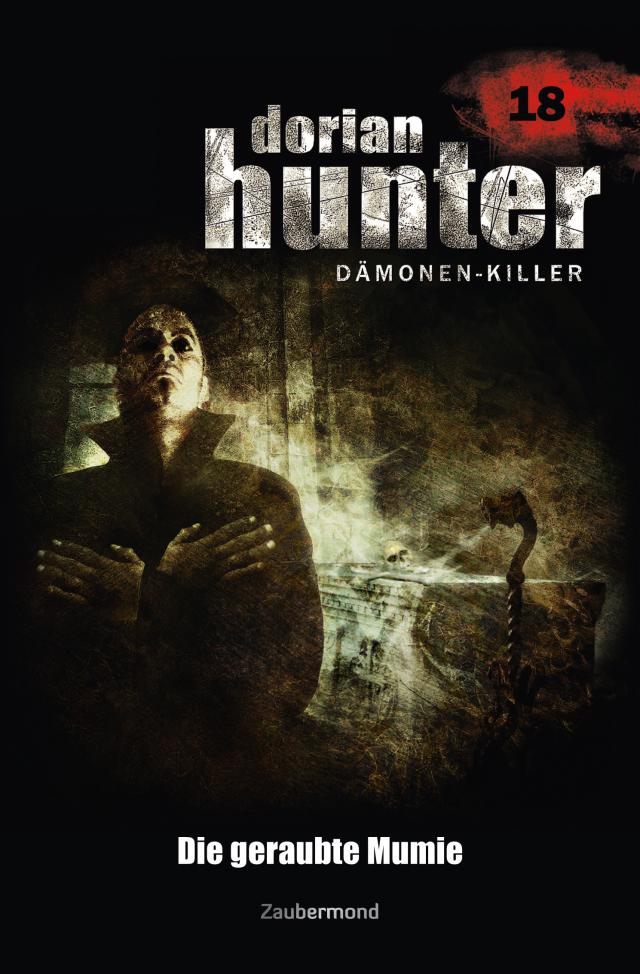 Dorian Hunter Buch 18 – Die geraubte Mumie