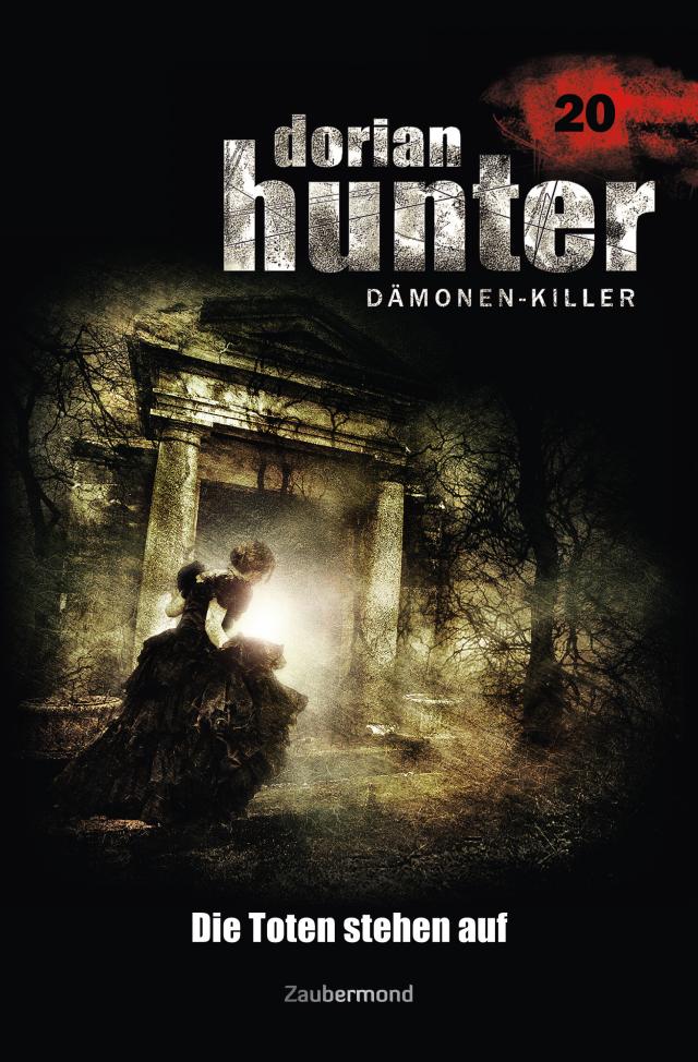 Dorian Hunter Buch 20 – Die Toten stehen auf
