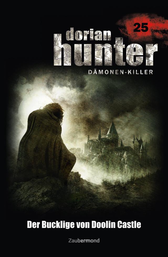 Dorian Hunter Buch 25 – Der Bucklige von Doolin Castle