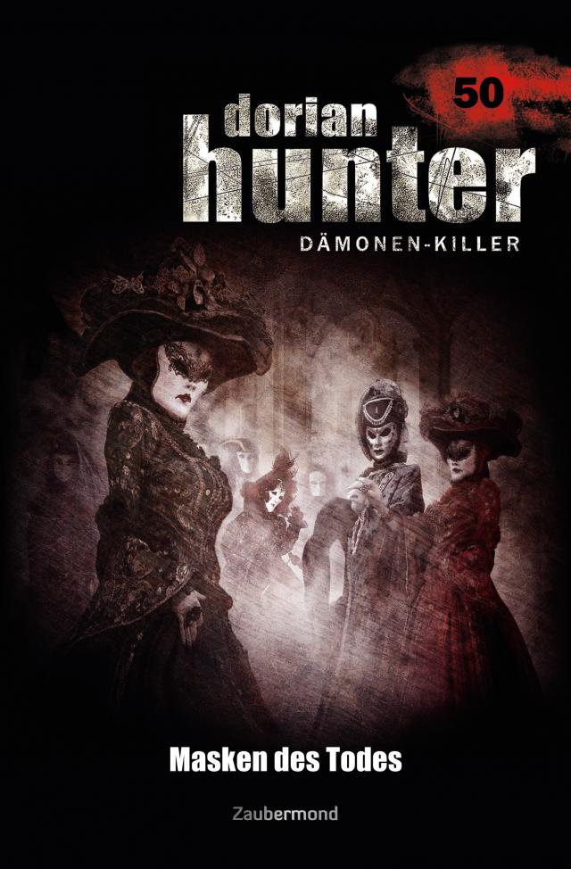 Dorian Hunter Buch 50 – Masken des Todes