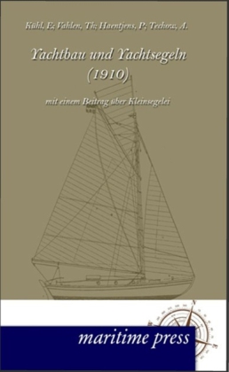 Yachtbau und Yachtsegeln (1910)