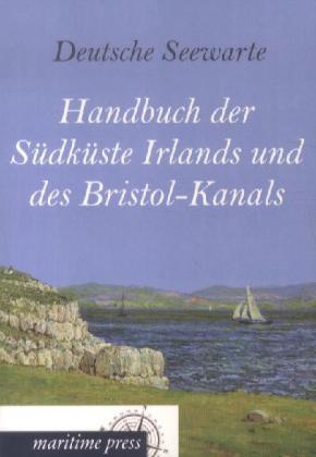 Handbuch der Südküste Irlands und des Bristol-Kanals