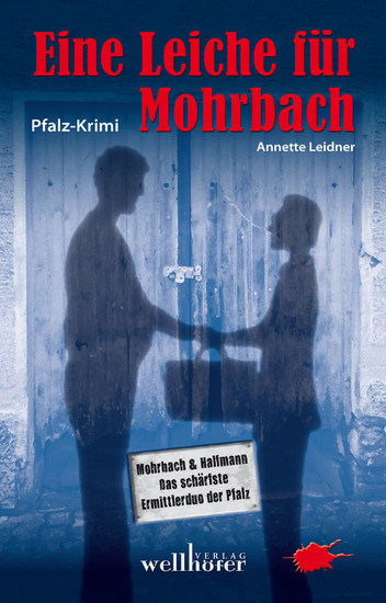 Eine Leiche für Mohrbach: Pfalz-Krimi