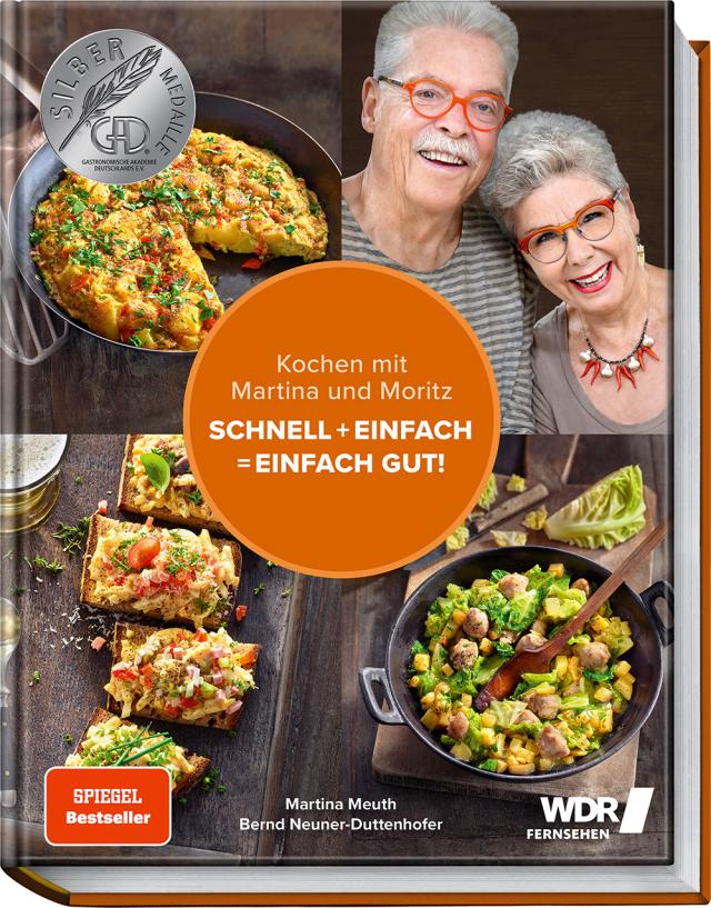 Kochen mit Martina und Moritz – Schnell + einfach = einfach gut!