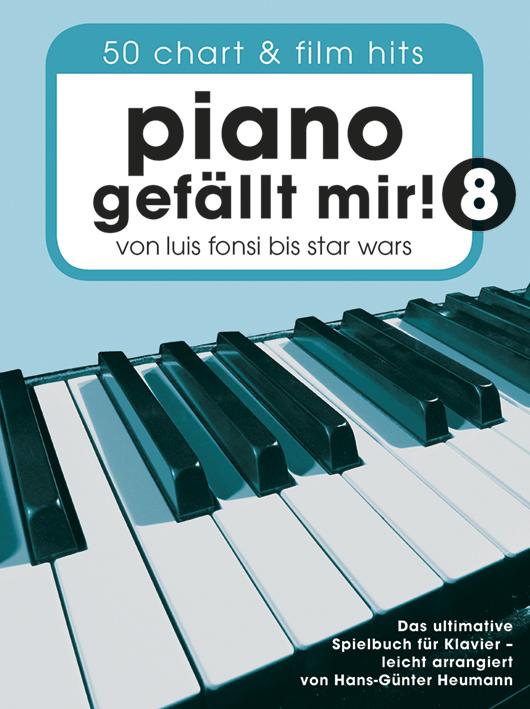 Piano gefällt mir! 50 Chart und Film Hits - Band 8