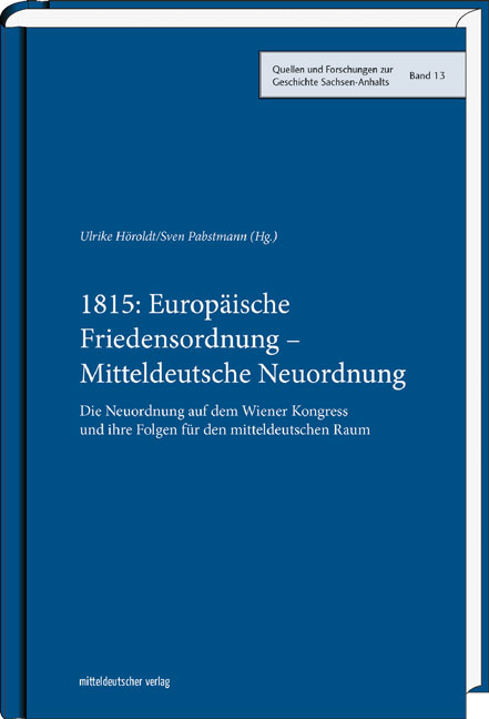 1815: Europäische Friedensordnung – Mitteldeutsche Neuordnung