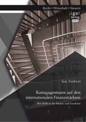 Ratingagenturen auf den internationalen Finanzmärkten